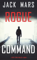 Rogue Command (A Troy Stark Thriller-Book #2)
