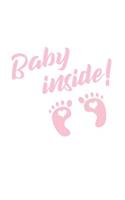 Baby Inside: 100 college ruled lined Pages Large Big 6 x 9 for school boys, girls, kids and pupils princess and prince