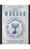 The Mossad: The History and Legacy of Israel's National Intelligence Agency