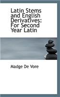 Latin Stems and English Derivatives