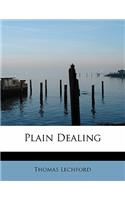 Plain Dealing