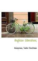 Anglican Liberalism;