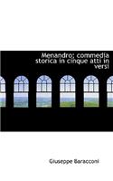 Menandro; Commedia Storica in Cinque Atti in Versi