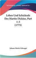 Leben Und Schicksale Des Martin Dickius, Part 1-3 (1775)