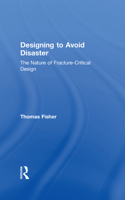 Designing To Avoid Disaster