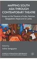 Mapping South Asia Through Contemporary Theatre