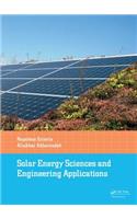 Solar Energy Sciences and Engineering Applications