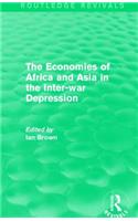 The Economies of Africa and Asia in the Inter-war Depression (Routledge Revivals)