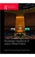 Routledge Handbook of Asia in World Politics