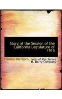 Story of the Session of the California Legislature of 1915