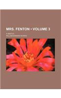 Mrs. Fenton (Volume 3); A Sketch: (English)