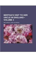 Bertha's Visit to Her Uncle in England (Volume 3)