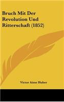 Bruch Mit Der Revolution Und Ritterschaft (1852)