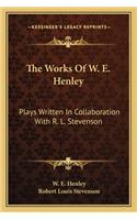 Works Of W. E. Henley