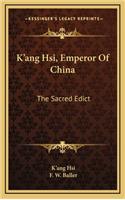 K'Ang Hsi, Emperor of China