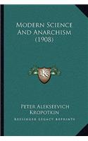 Modern Science and Anarchism (1908)