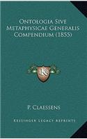 Ontologia Sive Metaphysicae Generalis Compendium (1855)
