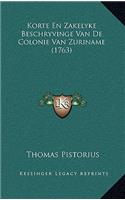 Korte En Zakelyke Beschryvinge Van De Colonie Van Zuriname (1763)