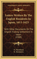 Letters Written By The English Residents In Japan, 1611-1623