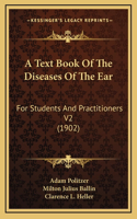A Text Book Of The Diseases Of The Ear