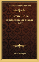 Histoire De La Traduction En France (1903)