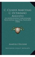 C. Cilnius Maecenas C. Octaviano Augusto