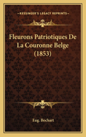 Fleurons Patriotiques De La Couronne Belge (1853)