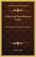 Critical and Miscellaneous Essays: The Works of Thomas Carlyle V1