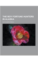 The Boy Fortune Hunters in Alaska