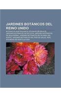 Jardines Botanicos del Reino Unido: Botanicos Australianos Oficiales de Enlace, Jardines Botanicos de Escocia, Jardines Botanicos de Inglaterra