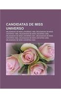 Candidatas de Miss Universo: Delegadas de Miss Universo 1985, Delegadas de Miss Universo 1999, Delegadas de Miss Universo 2000