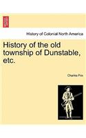 History of the Old Township of Dunstable, Etc.