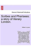 Scribes and Pharisees: A Story of Literary London.(English)