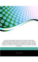 Articles on Canadian Women Writers, Including: Margaret Atwood, Jane Urquhart, Nancy Huston, Lucy Maud Montgomery, Carol Shields, Margaret Avison, Anne Carson, Di Brandt, Adrienne Clarkson, Barba(English)