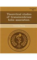 Theoretical Studies of Transmembrane Helix Association