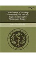 The Influence of Marriage and Other Factors on Early Diagnosis Seeking for Alzheimer's Disease