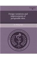 Design Variations and Improvements of Perspirable Skin