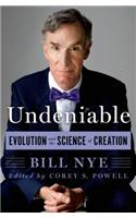 Undeniable: Evolution and the Science of Creation