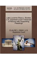 Lake Lucerne Plaza V. Bowles U.S. Supreme Court Transcript of Record with Supporting Pleadings