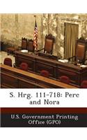 S. Hrg. 111-718: Perc and Nora