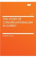 The Story of Congregationalism in Surrey