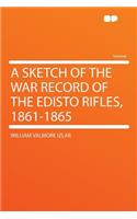 A Sketch of the War Record of the Edisto Rifles, 1861-1865