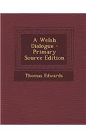 A Welsh Dialogue: (English)