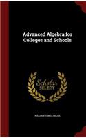 Advanced Algebra for Colleges and Schools: (English)
