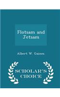 Flotsam and Jetsam - Scholar's Choice Edition