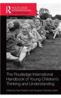 The Routledge International Handbook of Young Children’s Thinking and Understanding