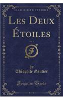 Les Deux Étoiles, Vol. 1 (Classic Reprint)