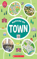 Mapping My Town (Learn About: Mapping): (Learn about)
