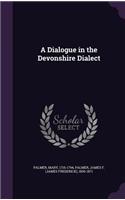 A Dialogue in the Devonshire Dialect