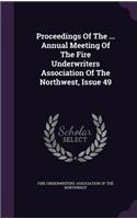 Proceedings of the ... Annual Meeting of the Fire Underwriters Association of the Northwest, Issue 49